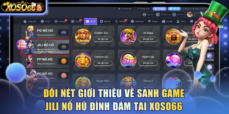 Đôi nét giới thiệu về sảnh game Jili nổ hũ đình đám tại Xoso66
