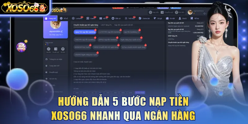 Hướng dẫn hội viên 5 bước nạp tiền Xoso66 nhanh qua ngân hàng