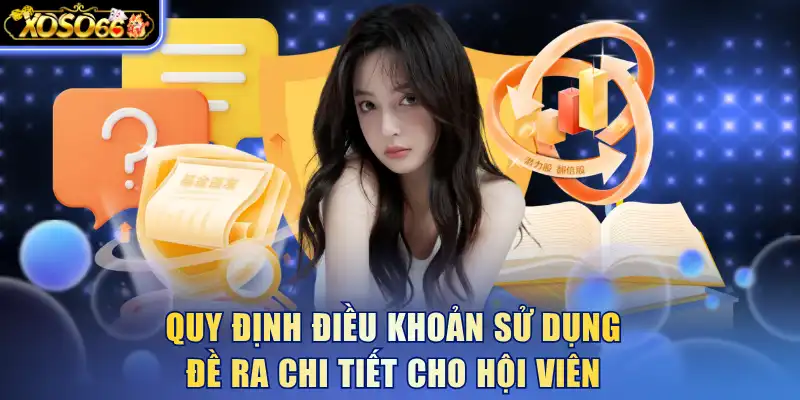 Quy định điều khoản sử dụng đề ra chi tiết cho hội viên