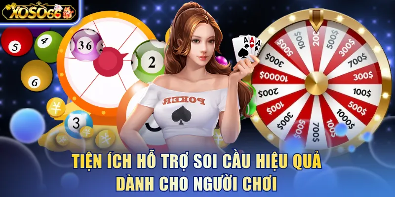 Tiện ích hỗ trợ soi cầu hiệu quả dành cho người chơi